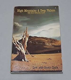 Bild des Verkufers fr High Mountains & Deep Valleys The Gold Bonanza Days SIGNED zum Verkauf von Erlandson Books