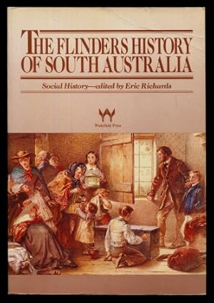 The Flinders History of South Australia : Social History