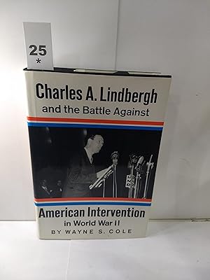 Seller image for Charles A. Lindbergh and the battle against American intervention in World War II for sale by Fleur Fine Books