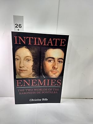 Imagen del vendedor de Intimate Enemies the Two Worlds of the Baroness De Pontalba a la venta por Fleur Fine Books