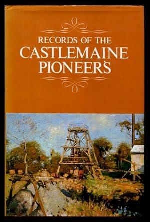 Records of the Castlemaine Pioneers