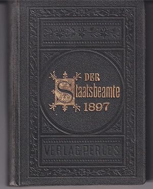 Der Staatsbeamte. Jahrbuch für den k. k. österreichischen Civilbeamten pro 1897.