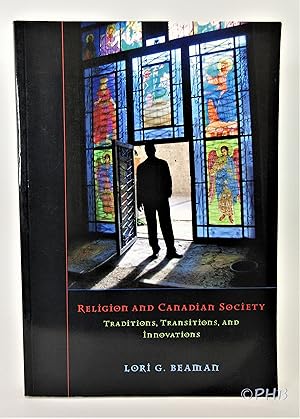 Immagine del venditore per Religion And Canadian Society: Traditions, Transitions, And Innovations venduto da Post Horizon Booksellers
