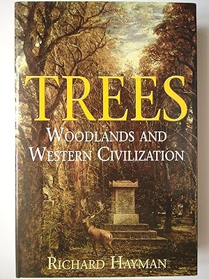 Seller image for TREES. Woodlands and Western Civilization for sale by GfB, the Colchester Bookshop