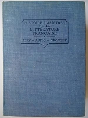 Seller image for HISTOIRE ILLUSTRE DE LA LITTRATURE FRANAISE. Prcis Mthodique for sale by GfB, the Colchester Bookshop