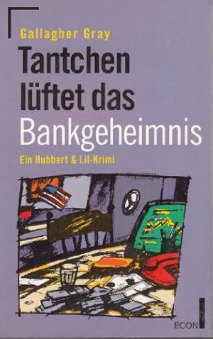 Seller image for Tantchen lftet das Bankgeheimnis. Ein Hubbert und Lil- Krimi. ( ECON Krimi). for sale by Antiquariat Buchhandel Daniel Viertel