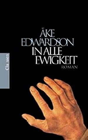 Image du vendeur pour In alle Ewigkeit : Roman. Aus dem Schwed. von Angelika Kutsch mis en vente par Antiquariat Buchhandel Daniel Viertel