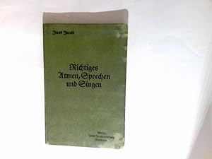 Seller image for Richtiges Atmen, Sprechen und Singen. bungs- und Wiederholungsbuch nach den Grundstzen der Ministeriellen Bestimmungen vom 10. Januar 1914. for sale by Antiquariat Buchhandel Daniel Viertel