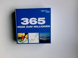 Seller image for 365 Wege zum Millionr. Birgit Willberger ; Joachim Tack / Monte von DuMont for sale by Antiquariat Buchhandel Daniel Viertel