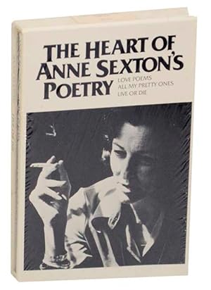 Bild des Verkufers fr The Heart of Anne Sexton's Poetry: Live or Die, All My Pretty Ones, Love Poems zum Verkauf von Jeff Hirsch Books, ABAA