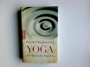 Bild des Verkufers fr Yoga : die Kunst des Wandels. zum Verkauf von Antiquariat Buchhandel Daniel Viertel