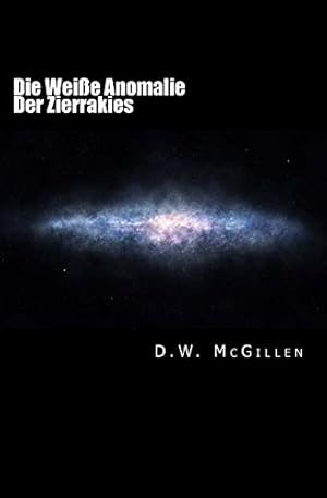 Bild des Verkufers fr Die Weie Anomalie Der Zierrakies: Geheimakte Mars 10 zum Verkauf von Antiquariat Buchhandel Daniel Viertel