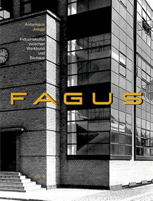Image du vendeur pour Fagus : Industriekultur Zwischen Werkbund Und Bauhaus -Language: german mis en vente par GreatBookPrices