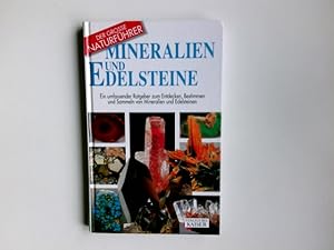 Bild des Verkufers fr Mineralien und Edelsteine : ein umfassender Ratgeber zum Entdecken, Bestimmen und Sammeln von Mineralien und Edelsteinen. [einzig berecht. bertr. aus dem Ital.: Norbert Kakober. Red.: Marco Drago .] / Der groe Naturfhrer zum Verkauf von Antiquariat Buchhandel Daniel Viertel