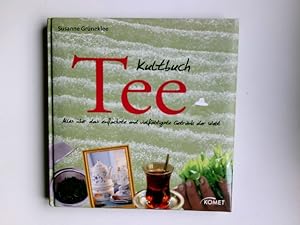 Imagen del vendedor de Kultbuch Tee : alles ber das einfachste und vielfltigste Getrnk der Welt. a la venta por Antiquariat Buchhandel Daniel Viertel