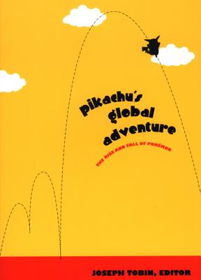 Seller image for Pikachu's Global Adventure: The Rise and Fall of Pokemon (Paperback or Softback) for sale by BargainBookStores