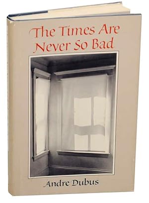 Bild des Verkufers fr The Times Are Never So Bad zum Verkauf von Jeff Hirsch Books, ABAA