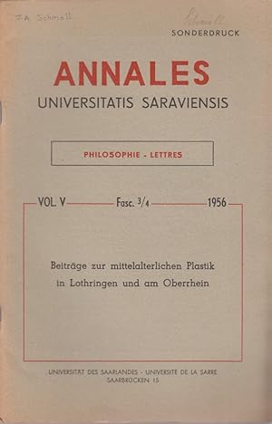 Beiträge zur mittelalterlichen Plastik in Lothringen und am Oberrhein. [Aus: Annales Universitati...