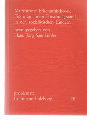 Marxistische Erkenntnistheorie : Texte zu ihrem Forschungsstand in den sozialistischen Ländern. h...