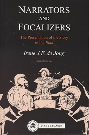 Bild des Verkufers fr Narrators and Focalizers: The Presentation of the Story in the Iliad. zum Verkauf von Fundus-Online GbR Borkert Schwarz Zerfa