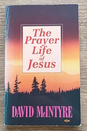 The Prayer Life of Jesus