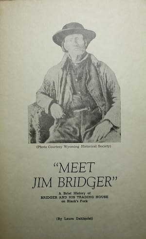 Meet Jim Bridger A Brief History of Bridger and His Trading House on Black's Fork