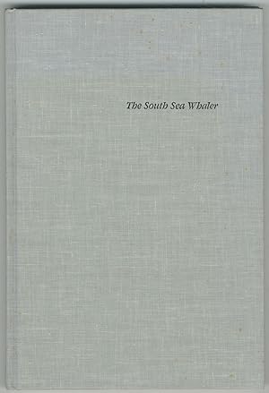 Seller image for The South Sea Whaler: An Annotated Bibliography of published historical, literary and art material relating to whaling in the Pacific Ocean in the nineteenth century for sale by Between the Covers-Rare Books, Inc. ABAA