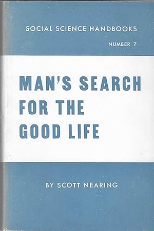 Immagine del venditore per Man's Search for the Good Life: Social Science Handbooks Number 7 venduto da BASEMENT BOOKS