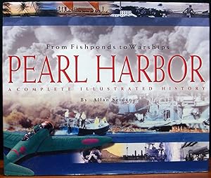 Seller image for PEARL HARBOR. From Fishponds to Warships. A Complete Illustrated History. for sale by The Antique Bookshop & Curios (ANZAAB)