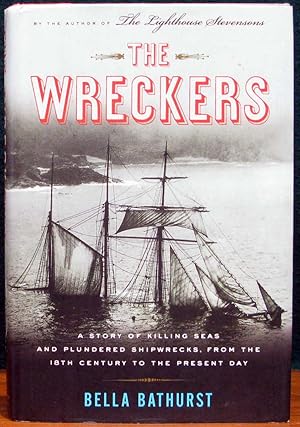 Seller image for THE WRECKERS. A Story of Killing Seas and Plundered Shipwrecks, from the 18th Century to the Present Day. for sale by The Antique Bookshop & Curios (ANZAAB)
