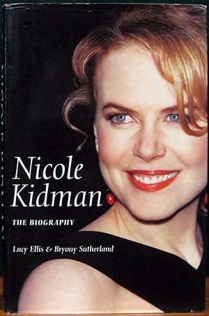 Imagen del vendedor de NICOLE KIDMAN. The Biography. a la venta por The Antique Bookshop & Curios (ANZAAB)