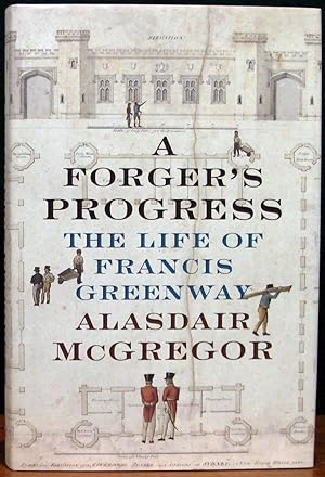 Imagen del vendedor de A FORGER'S PROGRESS. The life of Francis Greenway. a la venta por The Antique Bookshop & Curios (ANZAAB)