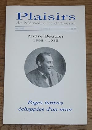 Andre Beucler 1898 - 1985. Pages furtives echappees d'un tiroir.