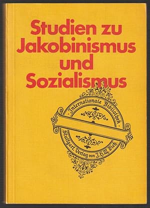 Bild des Verkufers fr Studien zu Jakobinismus und Sozialismus. zum Verkauf von Antiquariat Dennis R. Plummer