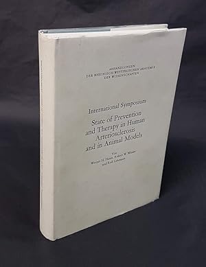 Seller image for International Symposium: State of Prevention and Therapy in Human Arteriosclerosis and in Animal Models. Unter der Schirmherrschaft der Rheinisch-Westflischen Akademie der Wissenschaften. for sale by Antiquariat Dennis R. Plummer