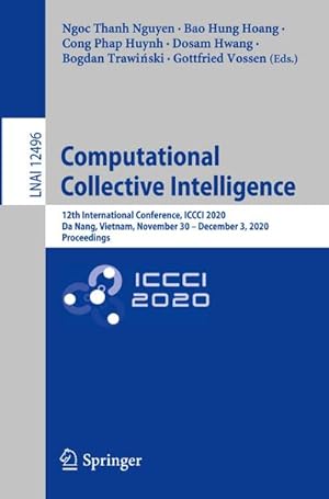 Seller image for Computational Collective Intelligence : 12th International Conference, ICCCI 2020, Da Nang, Vietnam, November 30  December 3, 2020, Proceedings for sale by AHA-BUCH GmbH