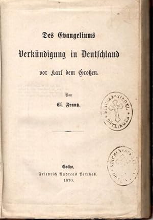 Image du vendeur pour Des Evangeliums Verkndigung in Deutschland vor Karl dem Groen. mis en vente par nika-books, art & crafts GbR