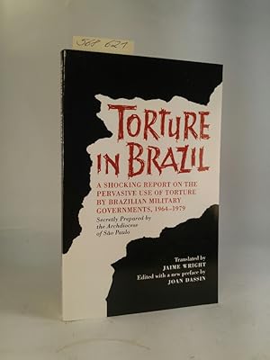 Seller image for Torture in Brazil ing Report on the Pervasive Use of Torture by Brazilian Military Governments, 1964-1979, Secretly Prepared by the Archiodese of So Paulo for sale by ANTIQUARIAT Franke BRUDDENBOOKS