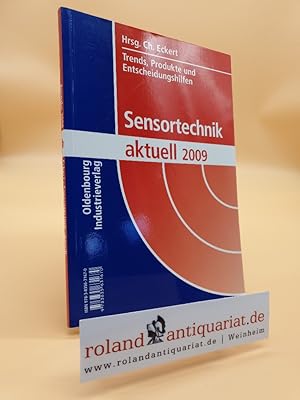 Bild des Verkufers fr Sensortechnik aktuell 2009: Trends, Produkte und Entscheidungshilfen zum Verkauf von Roland Antiquariat UG haftungsbeschrnkt