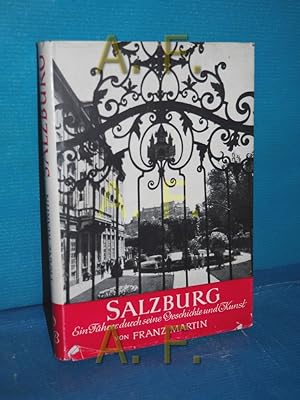 Bild des Verkufers fr Salzburg : Ein Fhrer durch seine Geschichte und Kunst zum Verkauf von Antiquarische Fundgrube e.U.