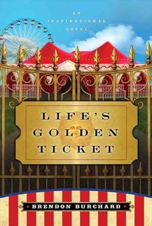 Immagine del venditore per Life's Golden Ticket : An Inspriational Novel venduto da GreatBookPricesUK