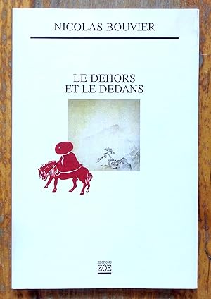 Le dehors et le dedans.