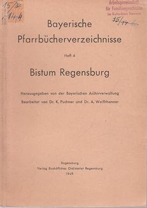 Pfarrbücherverzeichnis für das Bistum Regensburg. (= Bayerische Pfarrbücherverzeichnisse, Heft 4).