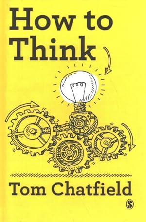 Immagine del venditore per How to Think : Your Essential Guide to Clear, Critical Thought venduto da GreatBookPrices