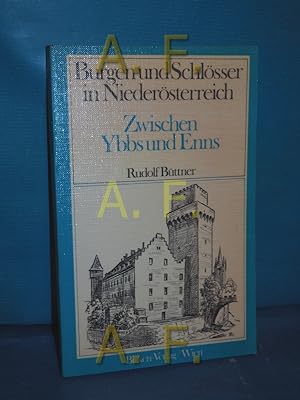 Bild des Verkufers fr Zwischen Ybbs und Enns. (Burgen und Schlsser in Niedersterreich II / 4) zum Verkauf von Antiquarische Fundgrube e.U.