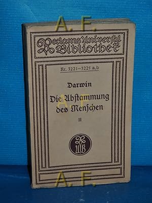 Bild des Verkufers fr Die Abstammung des Menschen und die geschlechtliche Zuchtwahl, Zweiter Band (Bd. 2.) Reclams Universal-Bibliothek Nr 3221-3225 a, b zum Verkauf von Antiquarische Fundgrube e.U.