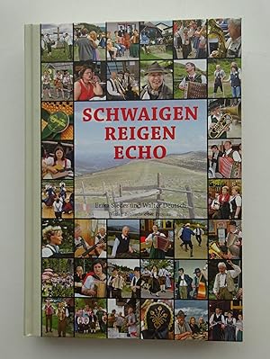 Immagine del venditore per Schwaigen - Reigen - Echo. Lieder, Tnze und Bilder. Eine Dokumentation. Festival der Almhtten am Wechsel 2007. venduto da Der Buchfreund