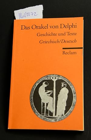Das Orakel von Delphi - Geschichte und Texte - Griechisch / Deutsch (= Universal-Bibliothek 18122)