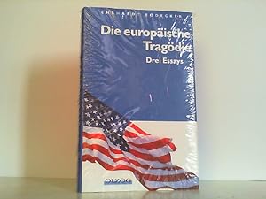 Bild des Verkufers fr Die europische Tragdie - Drei Essays. zum Verkauf von Antiquariat Ehbrecht - Preis inkl. MwSt.
