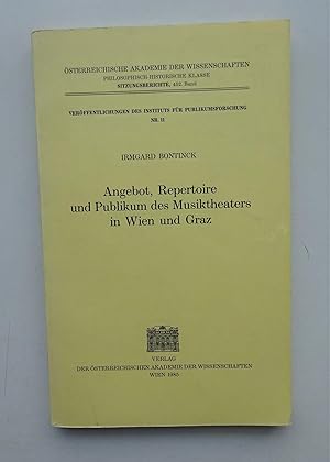 Seller image for Angebot, Repertoire und Publikum des Musiktheaters in Wien und Graz. for sale by Der Buchfreund